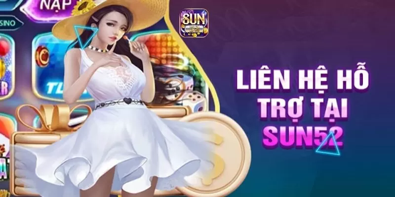 Liên Hệ Sun52 - Giải Đáp Thắc Mắc Hội Viên Cực Nhanh Chóng 1 Cần liên hệ Sun52 trong trường hợp nào?